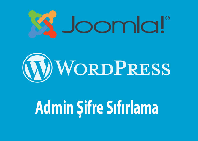 Joomla ve WordPress Admin Şifre Sıfırlama